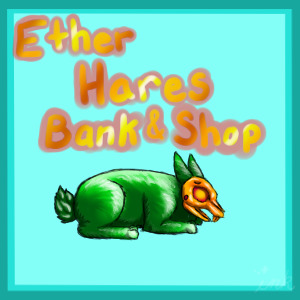 Ether Hares Bank and Shop