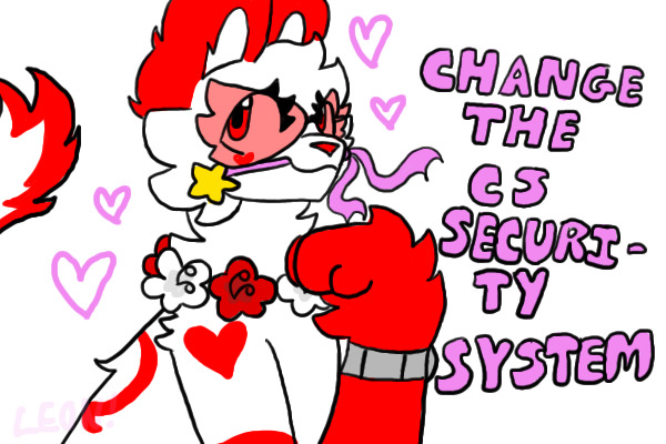 [please read!] change the CS security system!