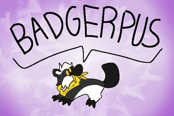 🦡 Badgerpus! 🦆