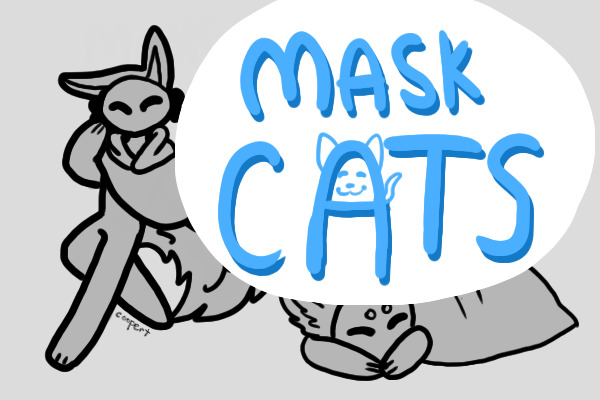 ˜”*°•.˜”*°• mask cats! •°*”˜.•°*”˜
