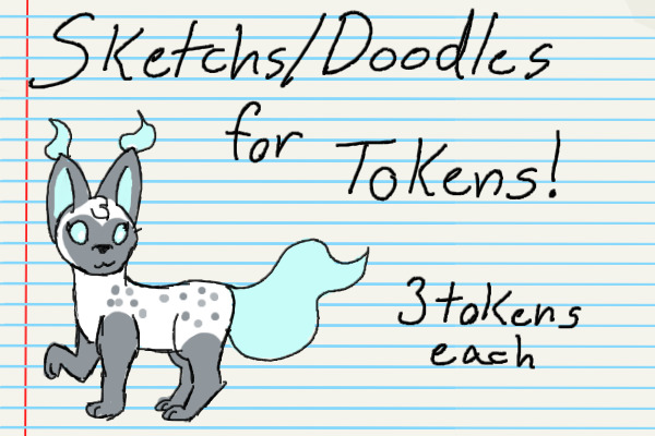 [Closing] Sketches/Doodles for Tokens; 3 tokens each