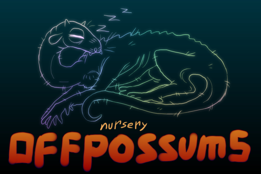 offpossum nursery (CLOSED)