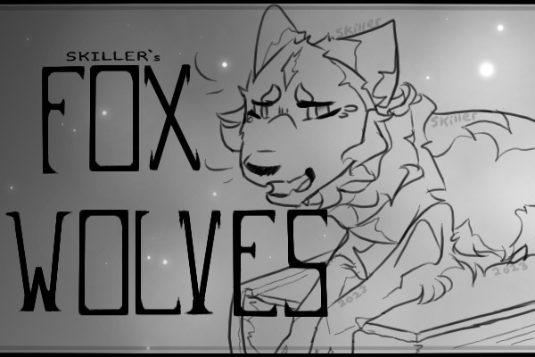 Fox Wolves- coming eventually!