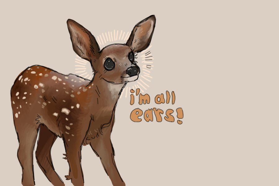 hello yes i am a deer i am listening to you so well