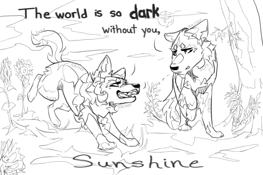 "The world is so dark without you, Sunshine"