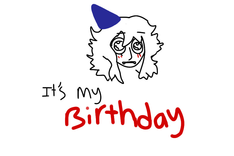 its my birthday!