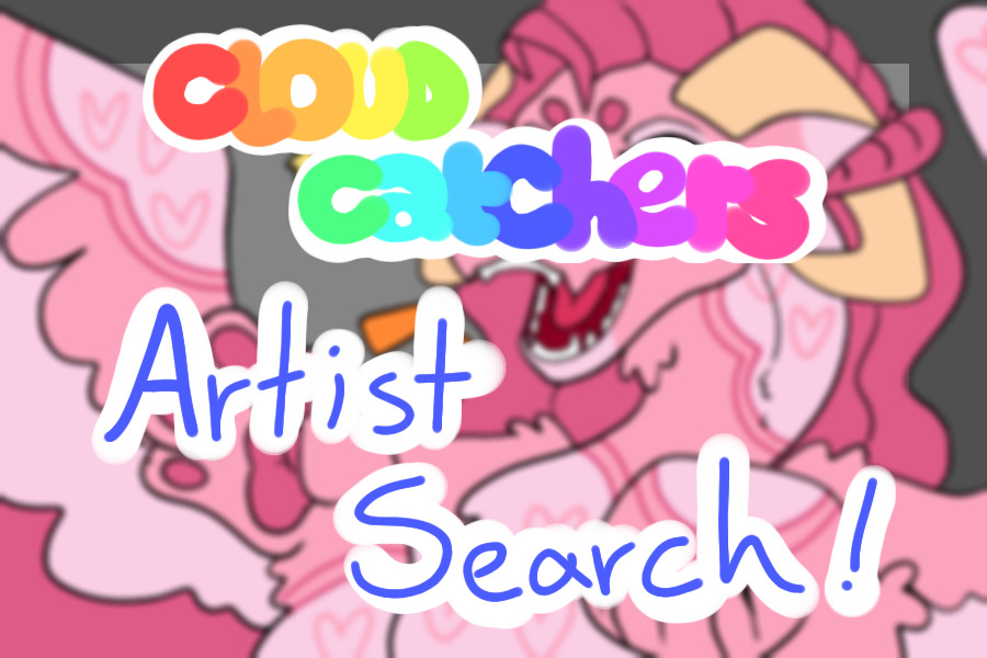 Cloud Catchers - Artist Search!