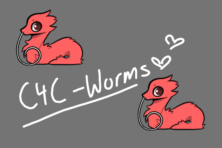 C4C - Worms || Open!