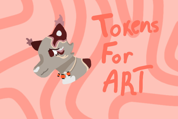 tokens for art!! [open]
