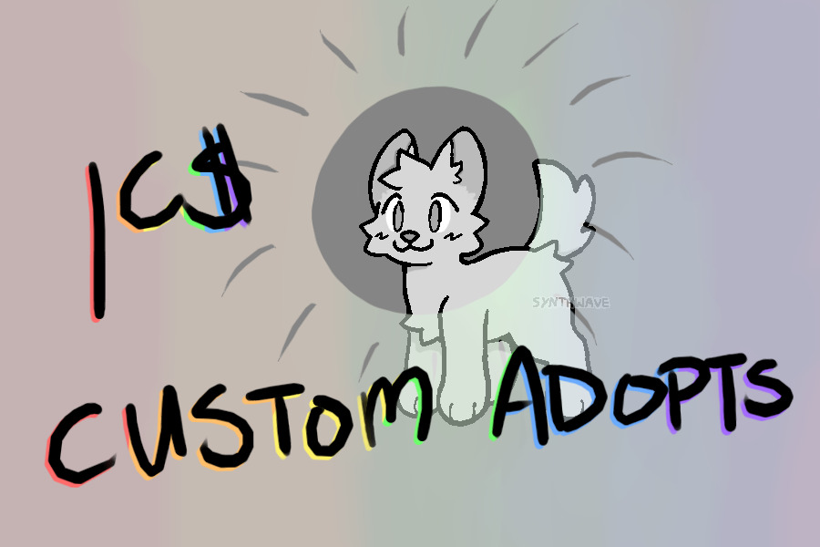 1c$ custom adopts - CLOSED