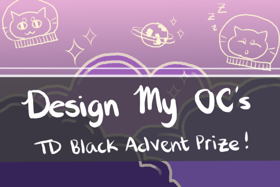 [Design My OCs] TD Black Advent Prize!