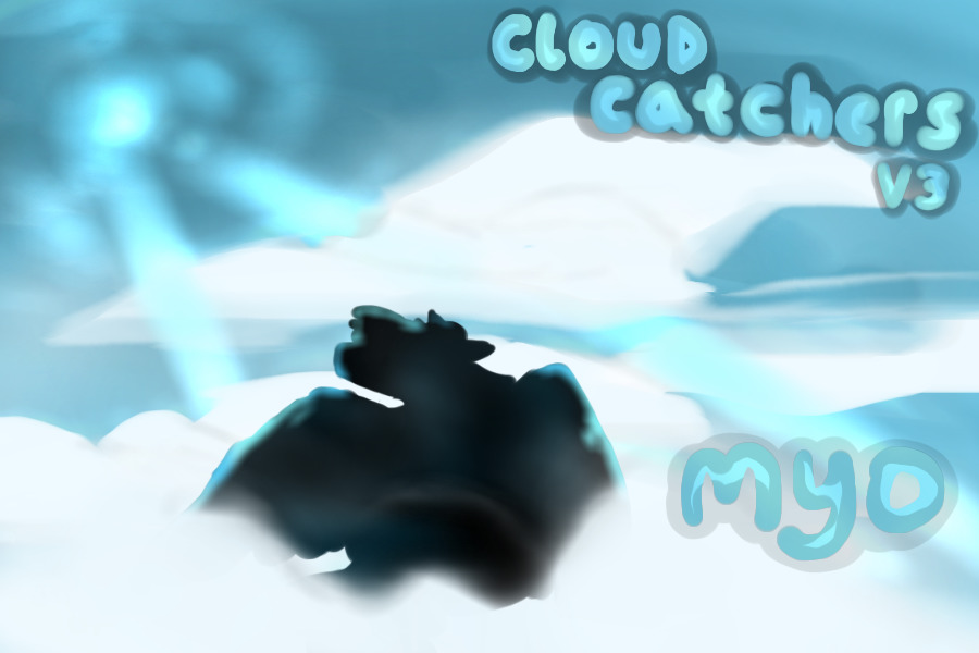 ☁️ - Cloud Catchers - ☁️ [V3] - MYOs