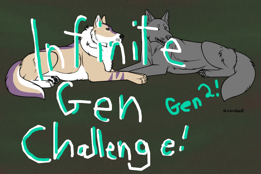 Infinite Gen Challenge! (Wolves! Gen 2)