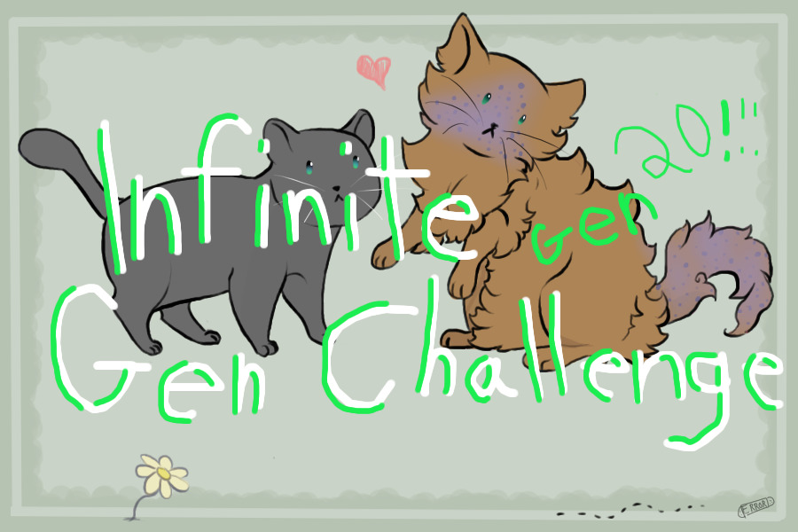 Infinite Gen Challenge! Gen 20!!