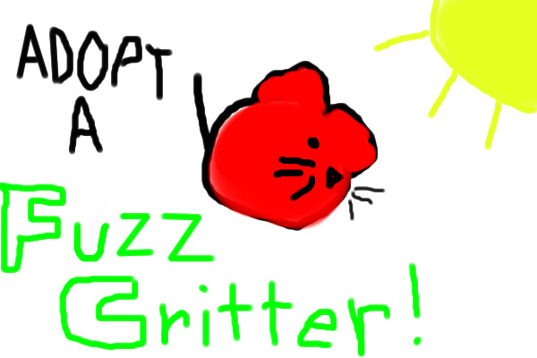 Adopt A Fuzz Critter! Open!
