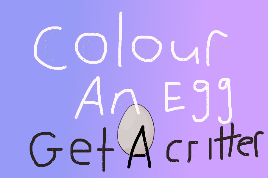 Colour egg - Get critter [Open]