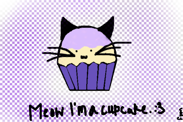 Meow I'm a cupcake!