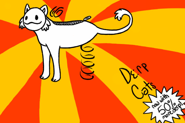 Derp Cats! Not Open Yet! But you can post now :3
