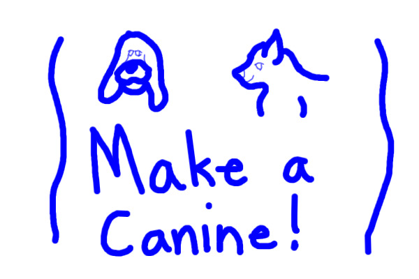 Make A Canine!