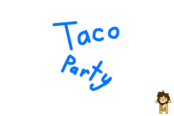 Taco party