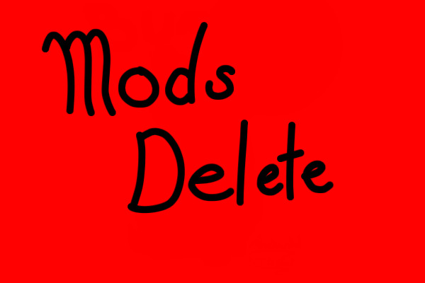 Mods Please Delete