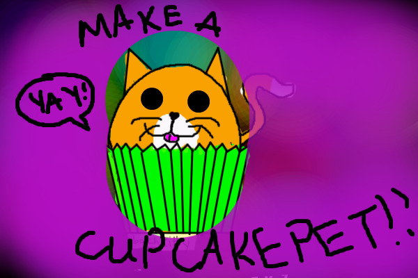 Make a cupcake pet!Yay!