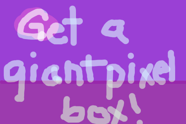 Get a Giant Pixel Box!
