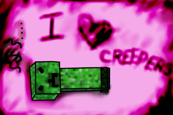 Creepers... Ftw.