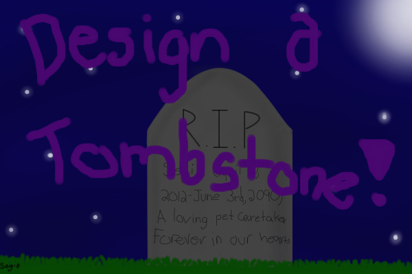 Design A Grave/Tombstone!