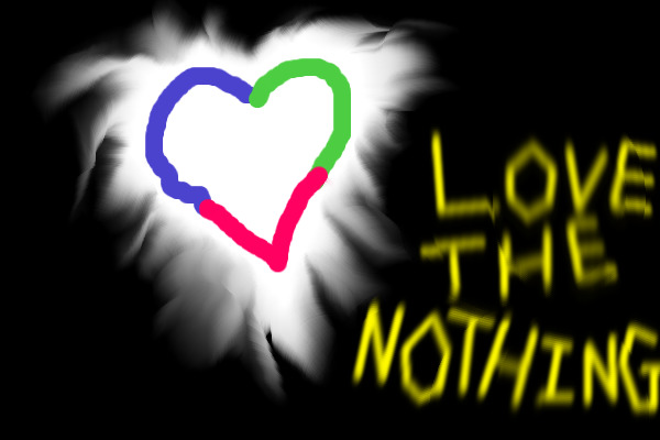 gatta love the nothing