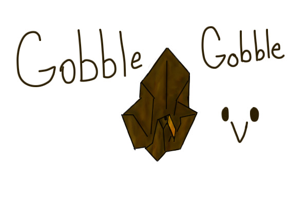 Gobble Gobble