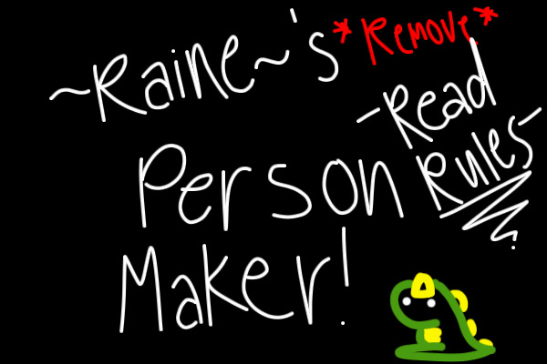 Raine's Person Maker!