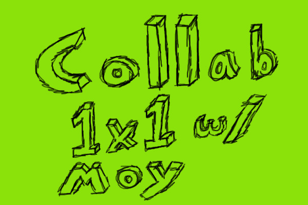 Collab 1x1 w/ Moynea