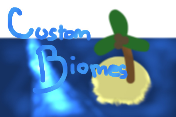 Custom [Free] Biomes!