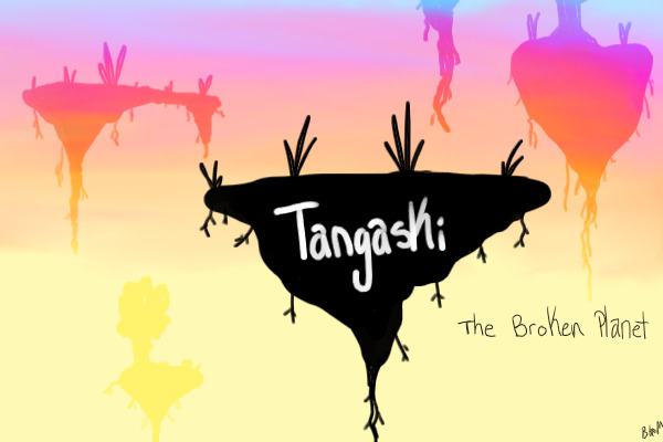 Tangaski ::: the broken planet