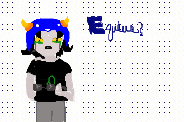 Equius? What did he do to you!?