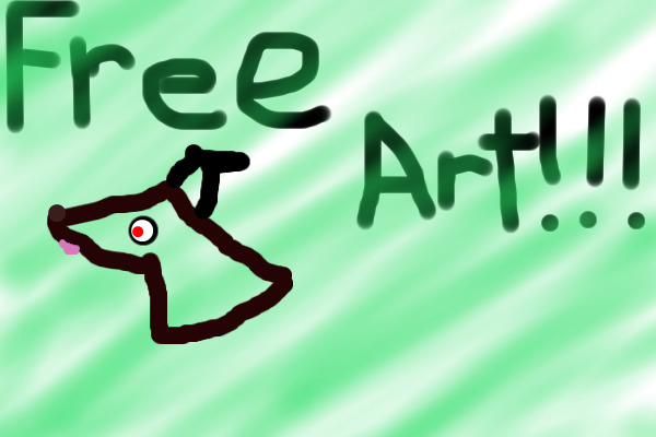 Free Art!!!! Open 24/7!!!
