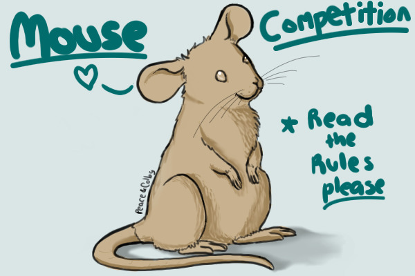 CLOSED FOR JUDGING! Mousy competition!