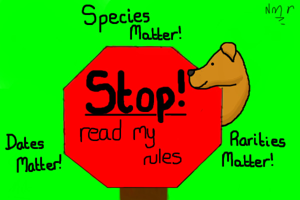 STOP read my RULES *edit*