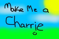 Make Me A Charrie! (win a list pet)