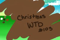 Christmas WTD #103