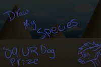 Draw lines for my species, '09 UR dog - Winners Announced