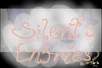Silent's Entries