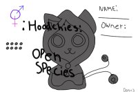 :Hoodchies: :Open Species: