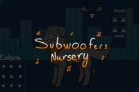 Subwoofer Nursery