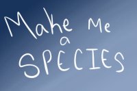 Make Me A Species!