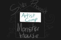 Silver Phoenix Monster House Artist Comp: RULE CHANGE.