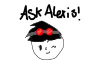 Ask Alexis!