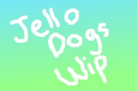 Jello dogs species wip