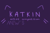 Mew's Katkin Artist Comp Entries